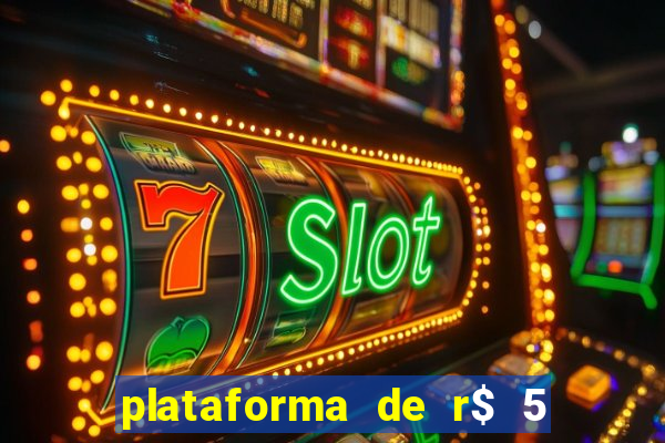 plataforma de r$ 5 para jogar